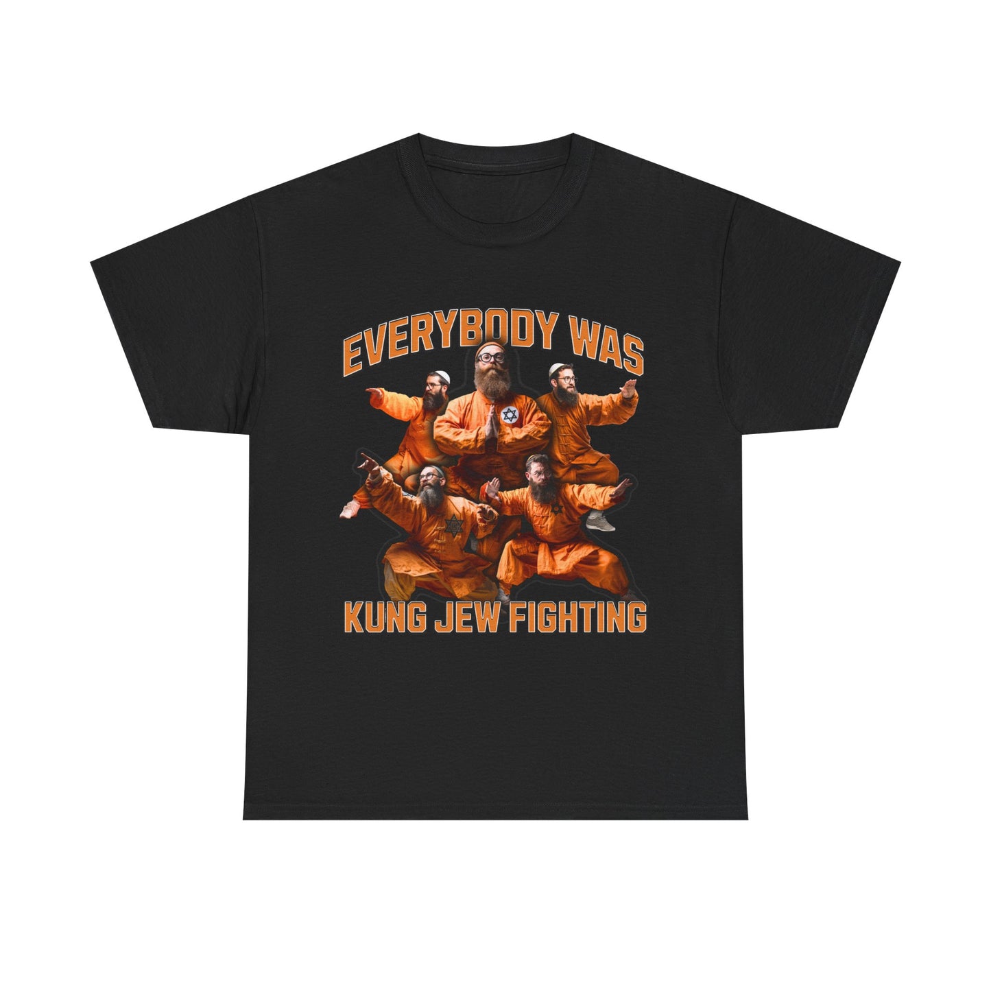 Everybody was kung jew fighting.