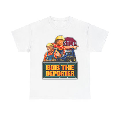 Bob the deporter.