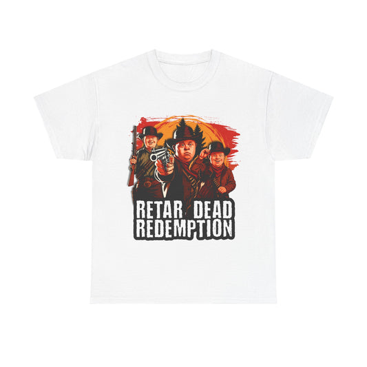 Retar dead redemption.
