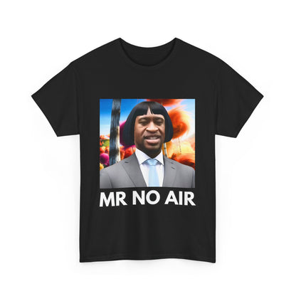 Mr No Air.