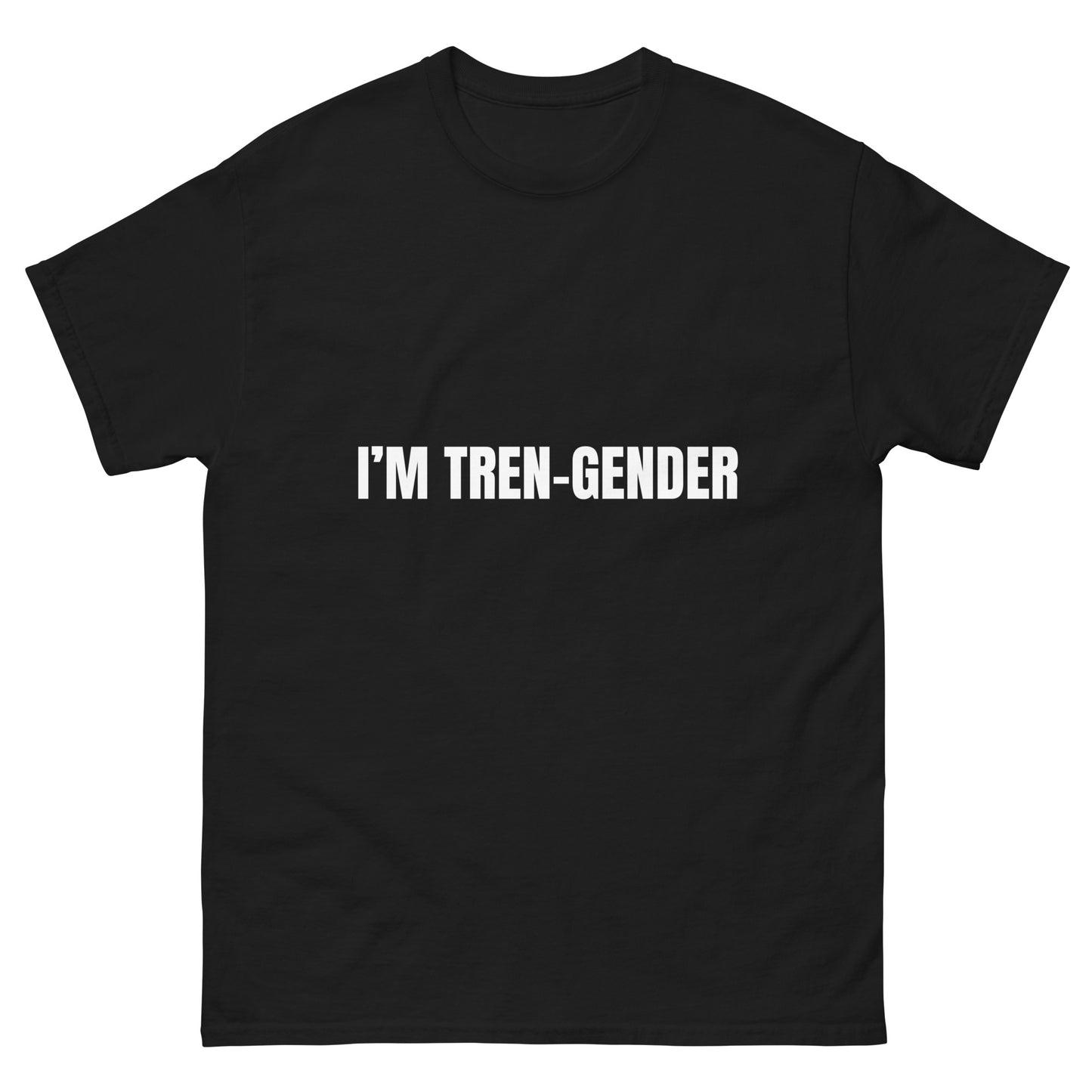 I'm tren-gender.