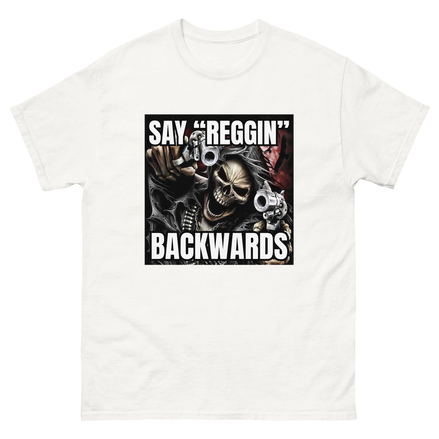 Say "reggin" backwards