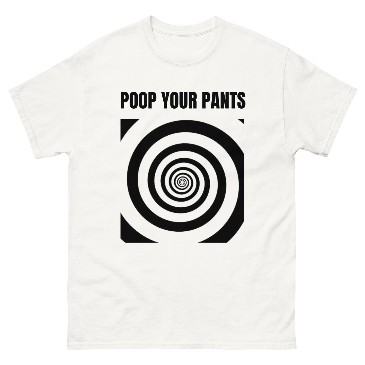 Poop your pants.